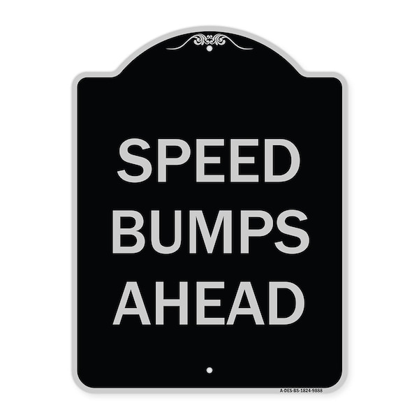 Signmission Designer Series-Speed Bumps Ahead, Black & Silver Heavy-Gauge Aluminum, 24" x 18", BS-1824-9888 A-DES-BS-1824-9888 - main